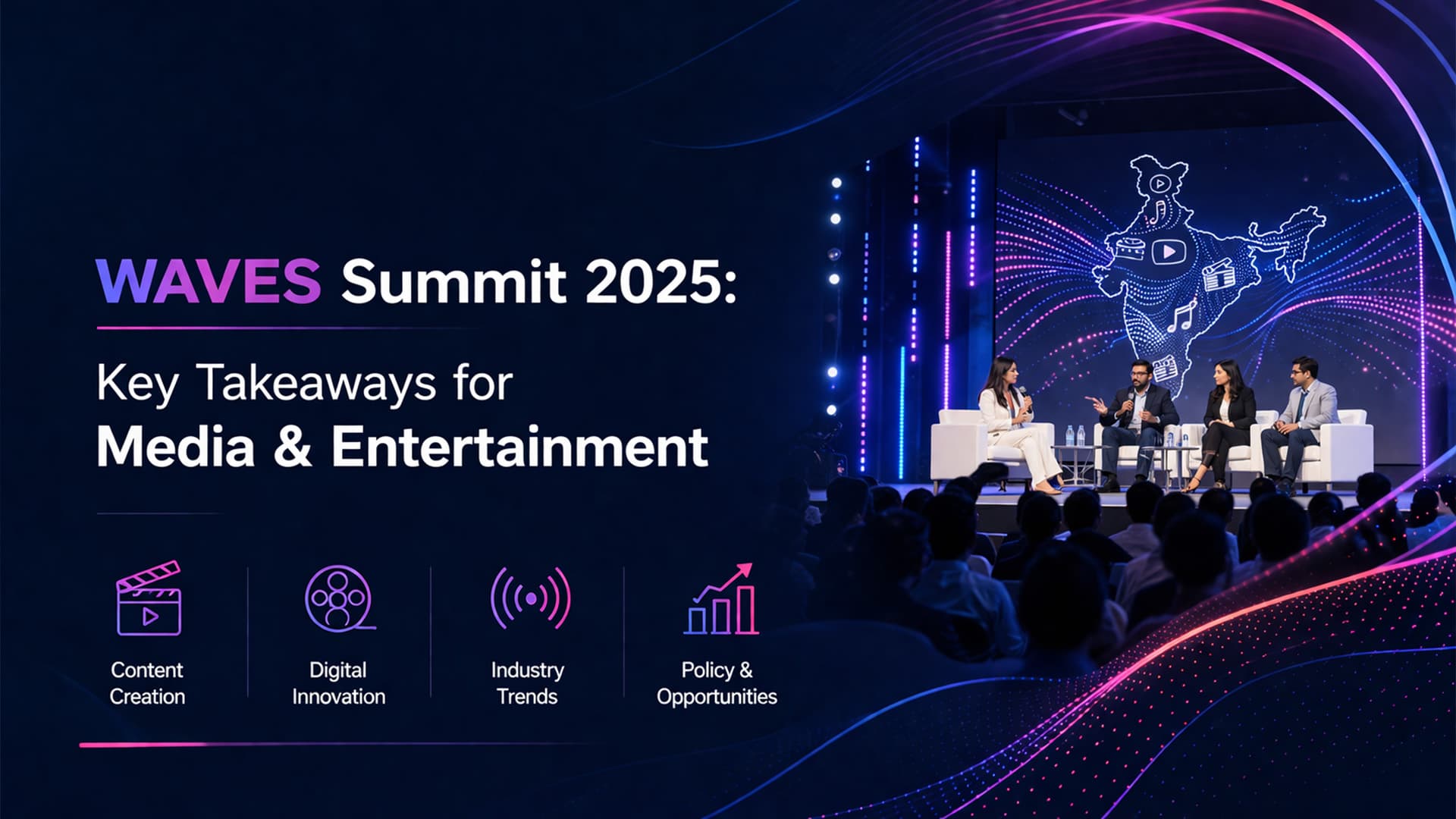 WAVES Summit 2025: Key Takeaways for Media & Entertainment